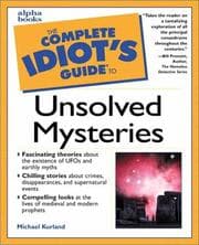 Tapa de The complete idiot's guide to unsolved mysteries