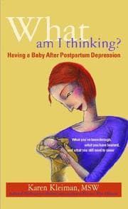 Tapa de What Am I Thinking? Having a Baby After Postpartum Depression