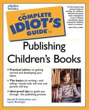 Tapa de The complete idiot's guide to publishing children's books