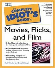 Tapa de The complete idiot's guide to movies, flicks, and film