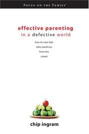 Tapa de Effective Parenting in a Defective World (How-To Guide to Bringing Up Confident, Christ-Centered Kids)
