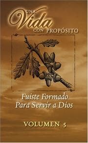 Tapa de Una Vida Con Proposito, Fuiste Formado Para Servir a Dios (Vol. 5 - Ministerio)