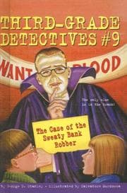 Tapa de The Case of the Sweaty Bank Robber (Third Grade Detectives)