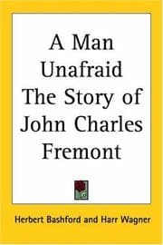 Tapa de A Man Unafraid the Story of John Charles Fremont