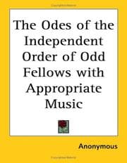 Tapa de The Odes of the Independent Order of Odd Fellows With Appropriate Music