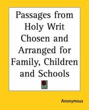 Tapa de Passages from Holy Writ Chosen and Arranged for Family, Children and Schools