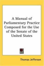 Tapa de A Manual of Parliamentary Practice Composed for the Use of the Senate of the United States