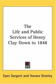 Tapa de The life and public services of Henry Clay, down to 1848