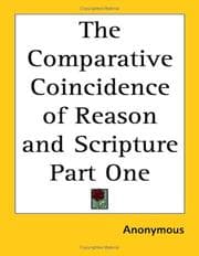 Tapa de The Comparative Coincidence of Reason and Scripture Part One