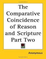 Tapa de The Comparative Coincidence of Reason and Scripture Part Two