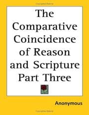 Tapa de The Comparative Coincidence of Reason and Scripture Part Three