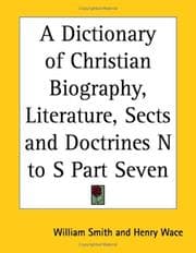 Tapa de A Dictionary of Christian Biography, Literature, Sects and Doctrines N to S Part Seven