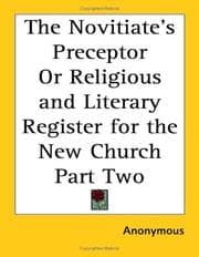 Tapa de The Novitiate's Preceptor Or Religious and Literary Register for the New Church Part Two