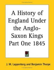Tapa de A History of England Under the Anglo-Saxon Kings Part One 1845
