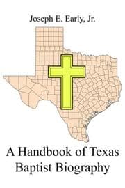 Tapa de A handbook of Texas Baptist biography