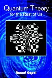 Tapa de Quantum Theory for the Rest of Us