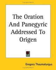 Tapa de The Oration And Panegyric Addressed to Origen