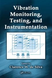 Tapa de Vibration Monitoring, Testing, and Instrumentation (Mechanical Engineering Series)
