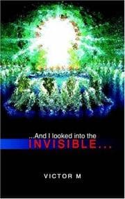 Tapa de ...and I Looked into the Invisible..