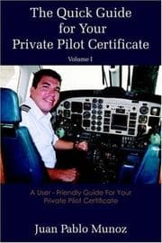 Tapa de The Quick Guide for Your Private Pilot Certificate Volume I