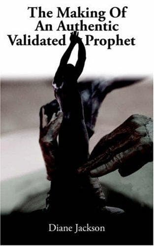 Tapa de The Making Of An Authentic Validated Prophet