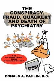 Tapa de The Conspiracy, Fraud, Quackery and Death of Psychiatry