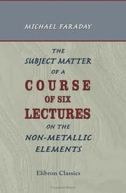Tapa de The subject matter of a course of six lectures on the non-metallic elements