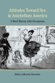 Tapa de Attitudes Toward Sex in Antebellum America