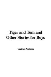 Tapa de Tiger And Tom And Other Stories For Boys