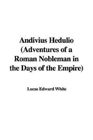 Tapa de Andivius Hedulio, Adventures of a Roman Nobleman in the Days of the Empire