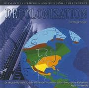 Tapa de Decolonization: Dismantling Empires And Building Independence (The United Nations: Global Leadership)
