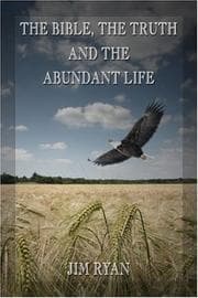 Tapa de The Bible, the Truth and the Abundant Life