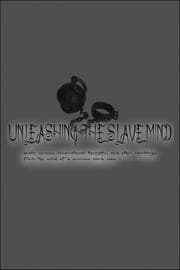 Tapa de Unleashing the Slave Mind