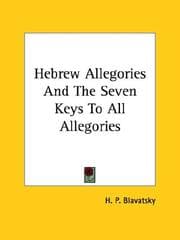 Tapa de Hebrew Allegories And The Seven Keys To All Allegories
