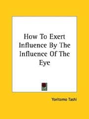 Tapa de How To Exert Influence By The Influence Of The Eye