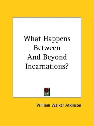 Tapa de What Happens Between And Beyond Incarnations?