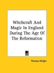 Tapa de Witchcraft And Magic In England During The Age Of The Reformation