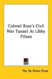 Tapa de Colonel Rose's Civil War Tunnel At Libby Prison