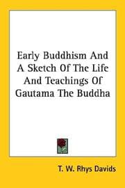 Tapa de Early Buddhism And A Sketch Of The Life And Teachings Of Gautama The Buddha
