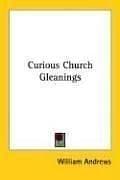 Tapa de Curious Church Gleanings