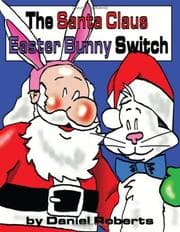 Tapa de The Santa Claus Easter Bunny Switch