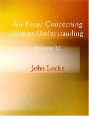 Tapa de An Essay Concerning Humane Understanding, Volume II (Large Print Edition): MDCXC, Based on the 2nd Edition, Books III. and IV. (of 4)
