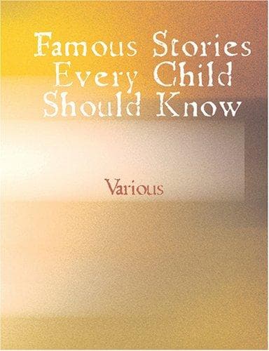 Tapa de Famous Stories Every Child Should Know (Large Print Edition)