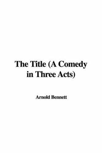 Tapa de The Title (A Comedy in Three Acts)