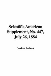 Tapa de Scientific American Supplement, No. 447, July 26, 1884