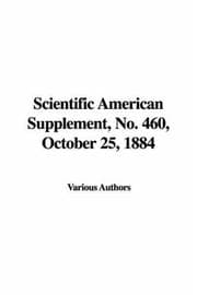 Tapa de Scientific American Supplement, No. 460, October 25, 1884