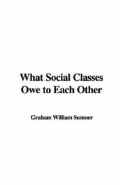 Tapa de What Social Classes Owe to Each Other