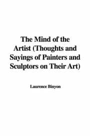 Tapa de The Mind of the Artist (Thoughts and Sayings of Painters and Sculptors on Their Art)