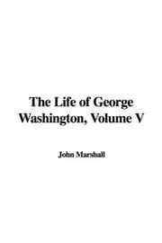 Tapa de The Life of George Washington, Volume V