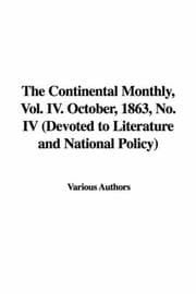 Tapa de The Continental Monthly, Vol. IV. October, 1863, No. IV (Devoted to Literature and National Policy)